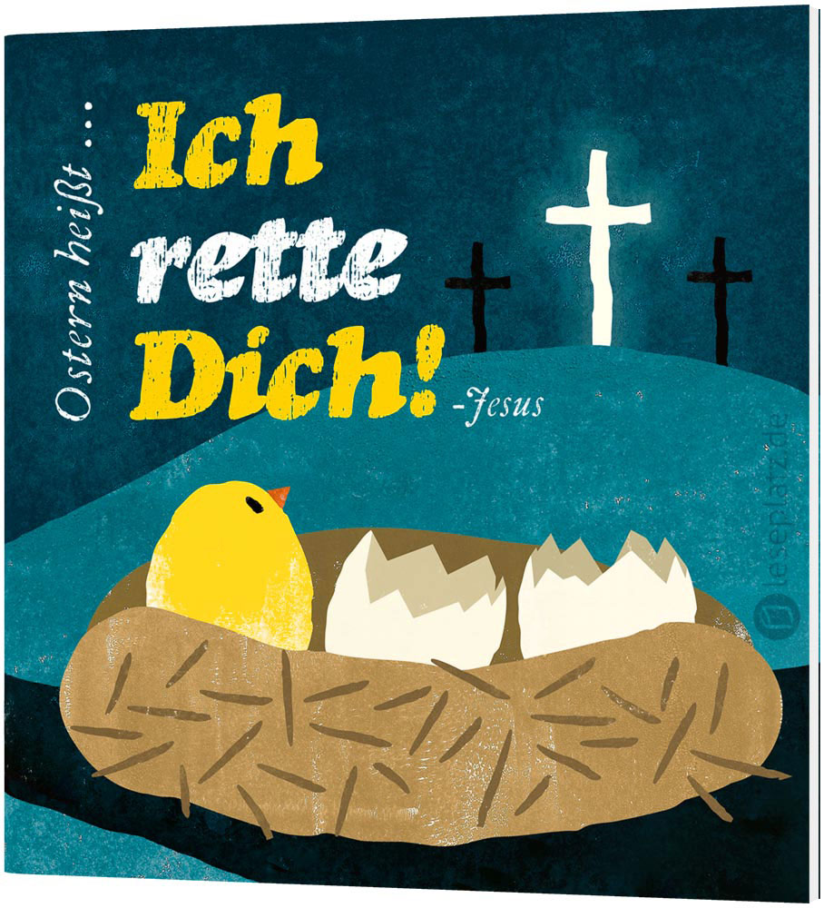 Ostern heißt ... "Ich rette Dich!"