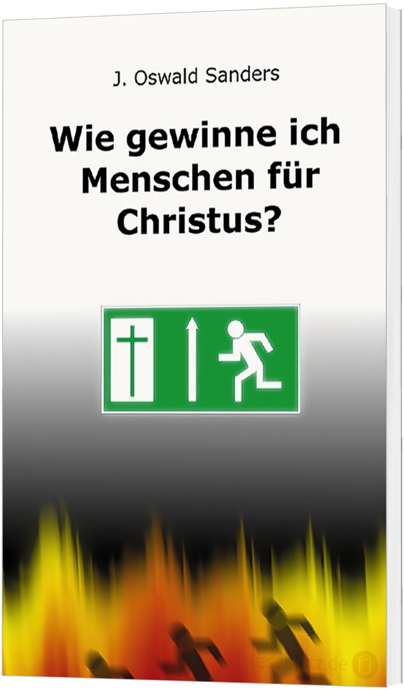 Wie gewinne ich Menschen für Christus?