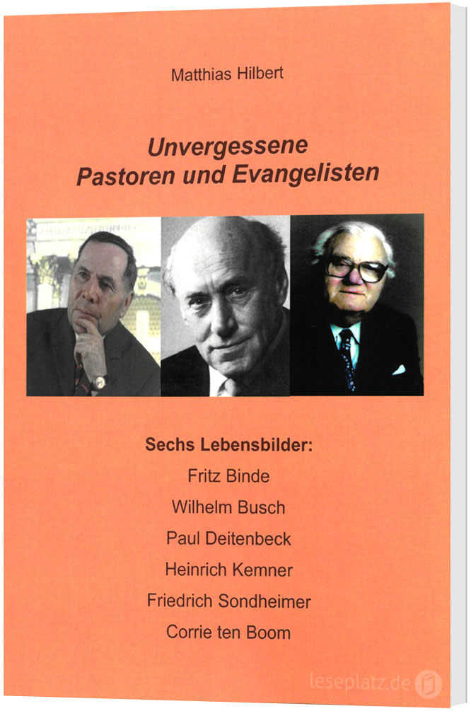 Unvergessene Pastoren und Evangelisten