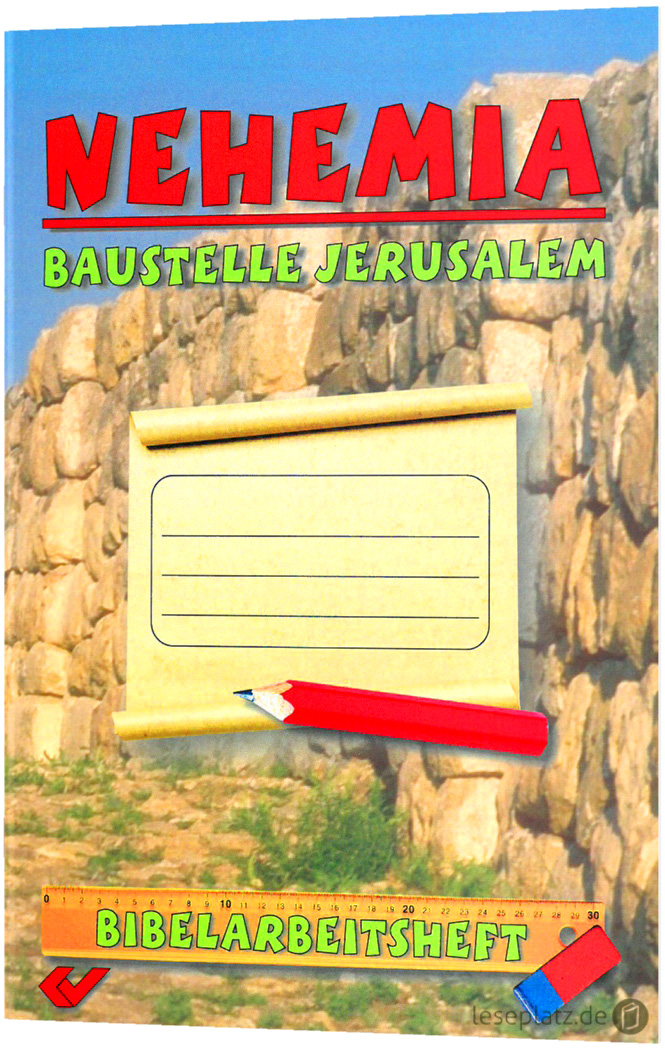 Nehemia - Baustelle Jerusalem