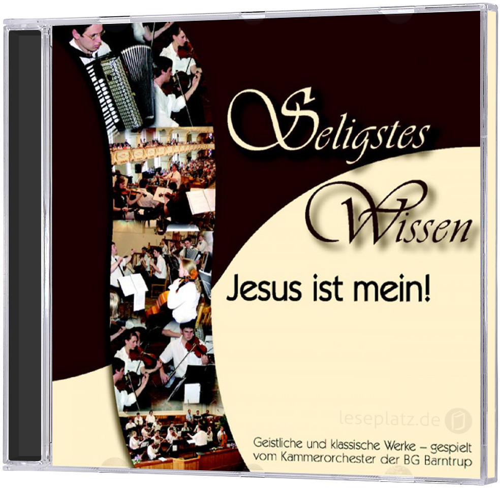 Seligstes Wissen, Jesus ist mein! - CD