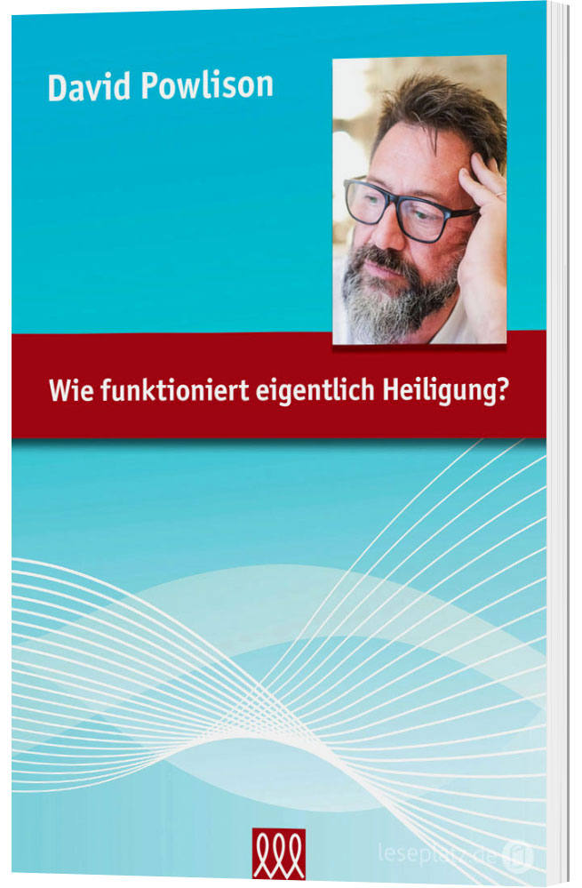 Wie funktioniert eigentlich Heiligung?