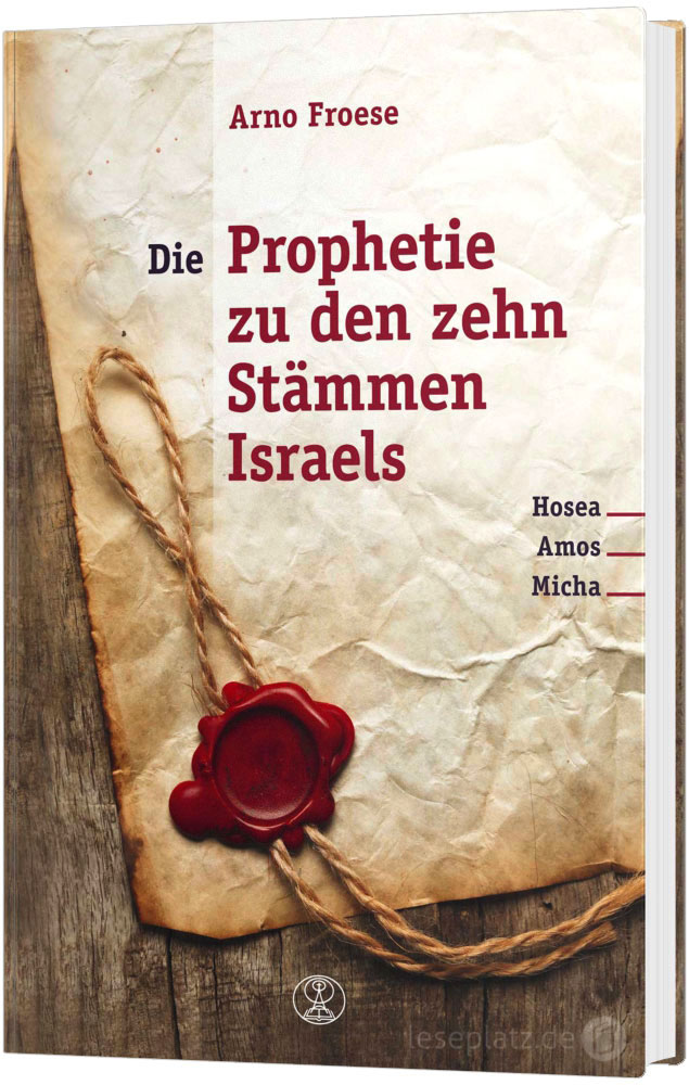 Die Prophetie zu den zehn Stämmen Israels