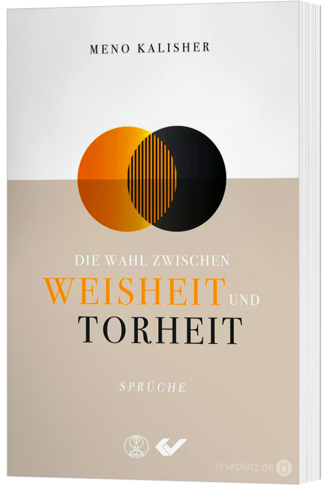Die Wahl zwischen Weisheit und Torheit - Sprüche