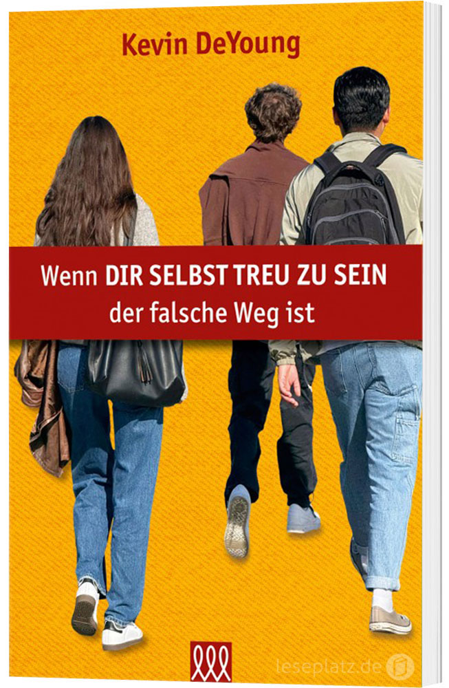 Wenn DIR SELBST TREU ZU SEIN der falsche Weg ist