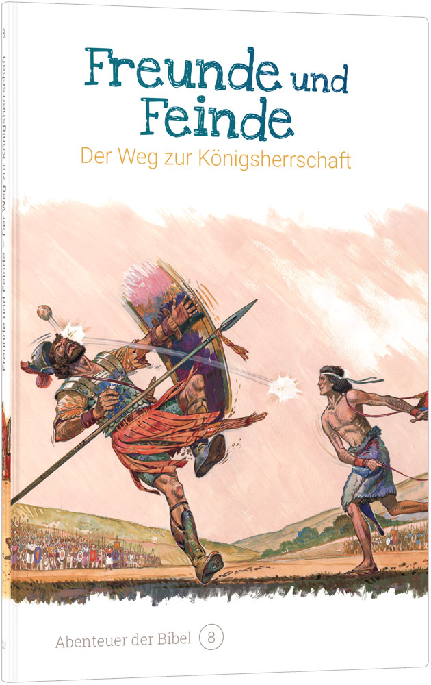 Freunde und Feinde – Der Weg zur Königsherrschaft (8)