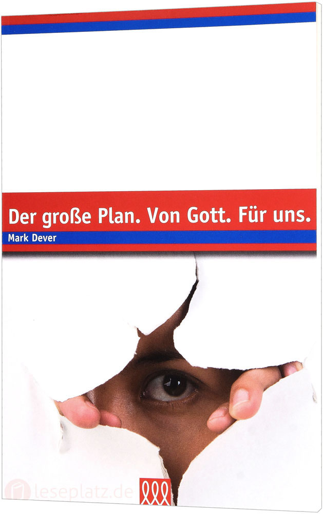 Der große Plan. Von Gott. Für uns.