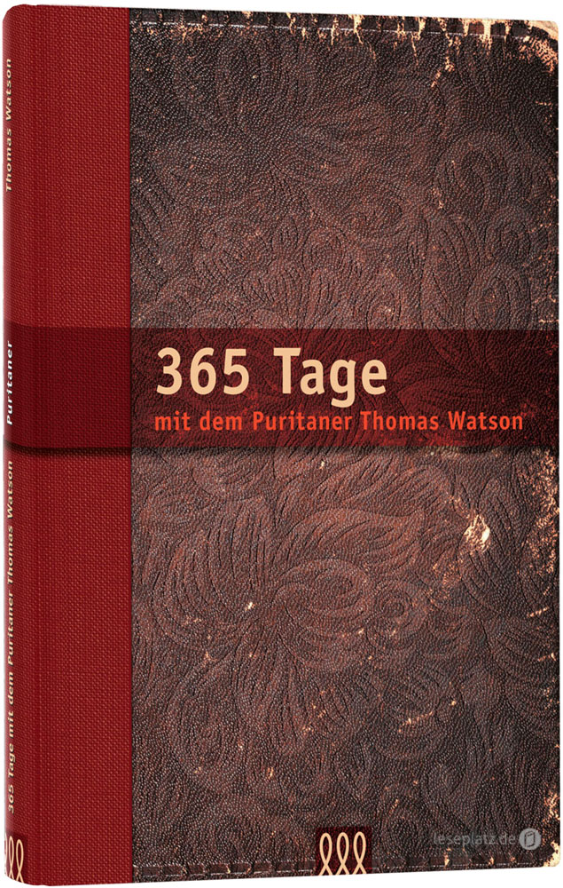 365 Tage mit dem Puritaner Thomas Watson