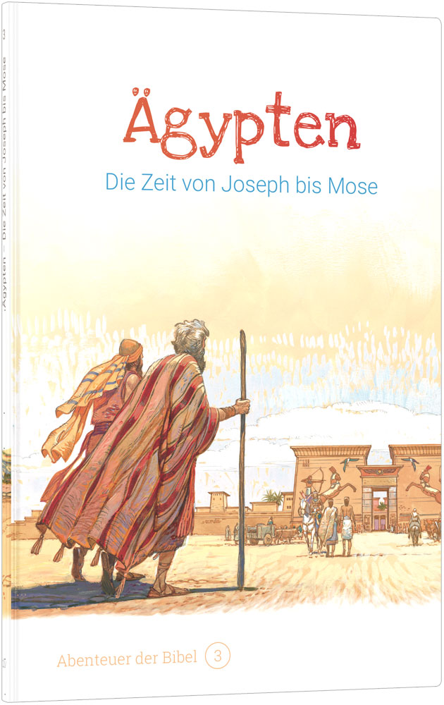Ägypten – Die Zeit von Joseph bis Mose (3)