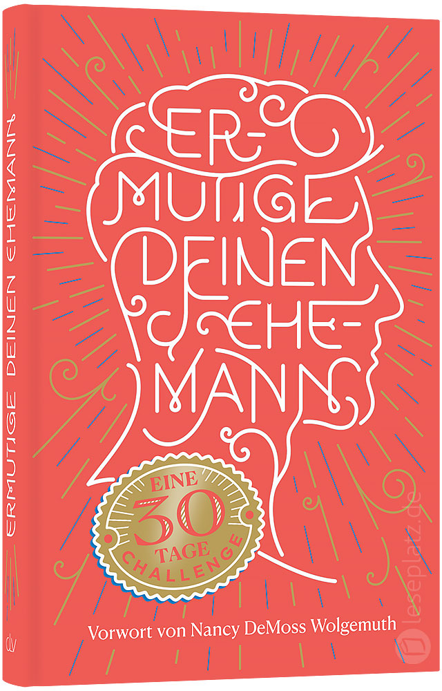 Ermutige deinen Ehemann