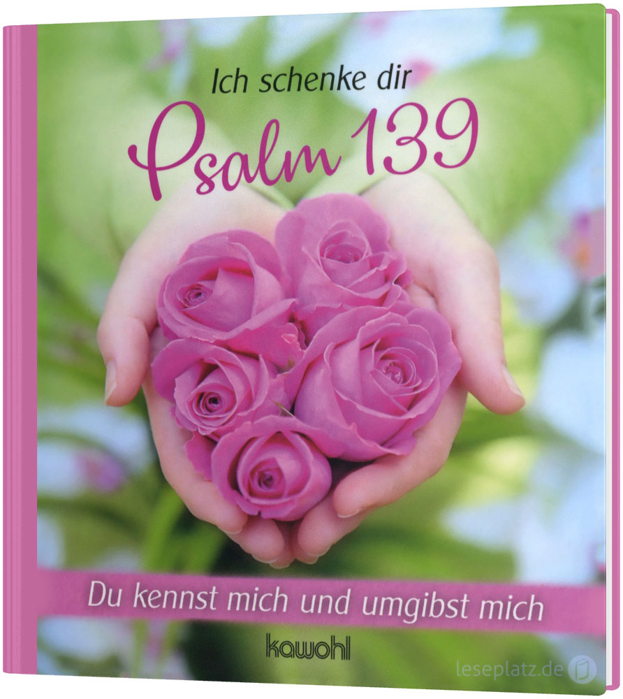 Ich schenke dir Psalm 139