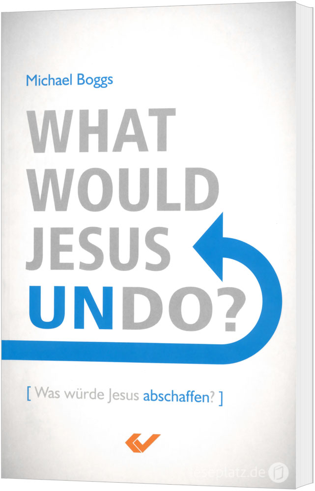 What would Jesus undo?