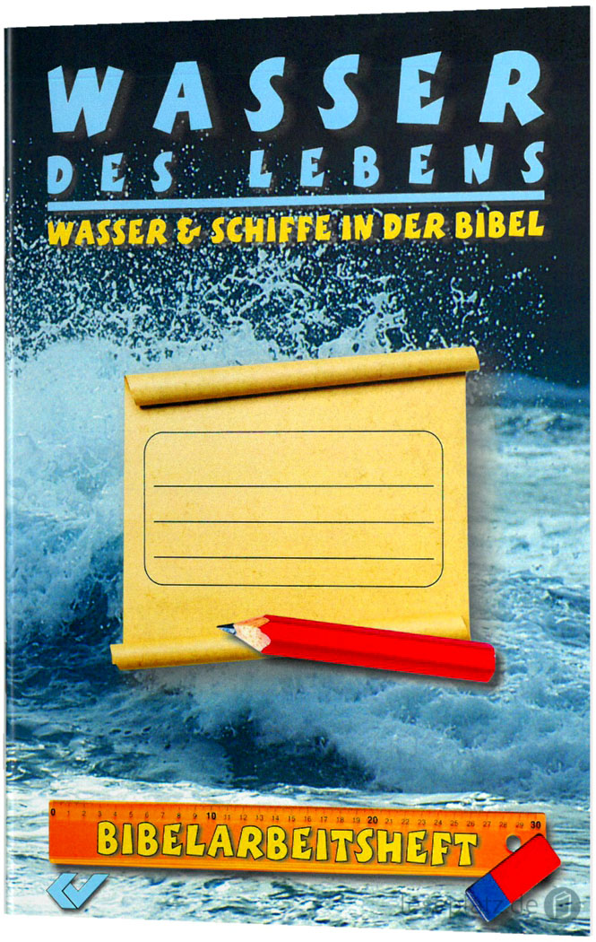 Wasser des Lebens - Wasser und Schiffe in der Bibel