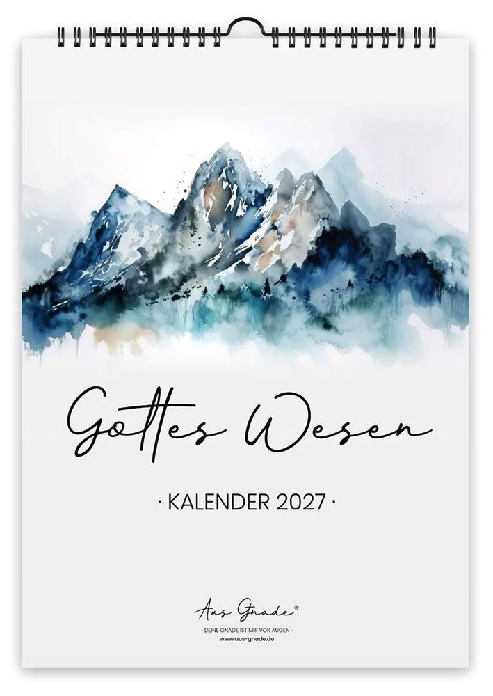 Gottes Wesen - Wandkalender 2027
