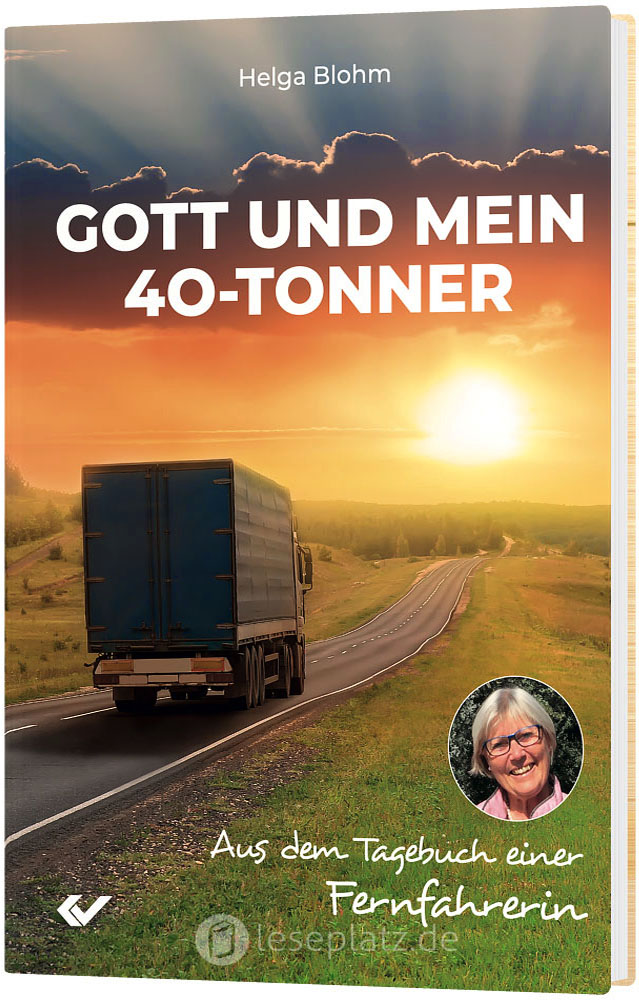 Gott und mein 40-Tonner