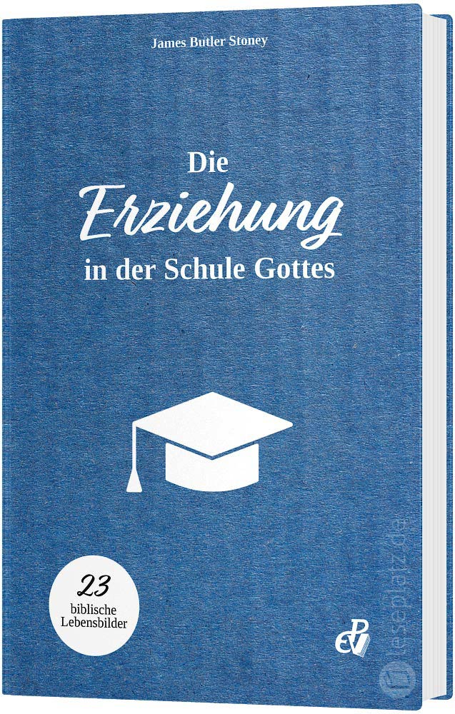 Die Erziehung in der Schule Gottes