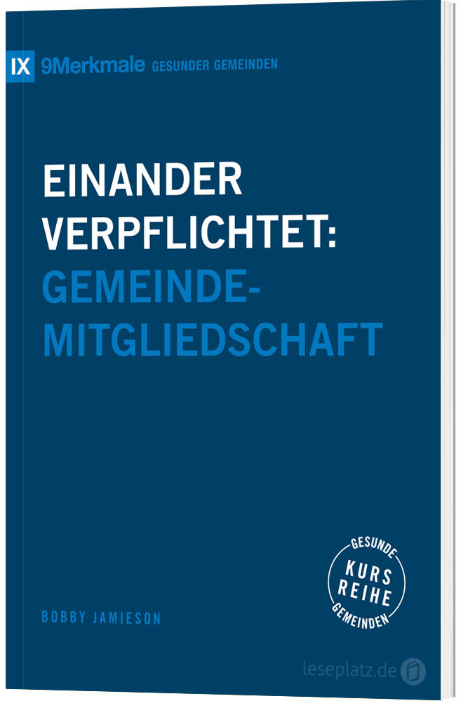Einander verpflichtet: Gemeindemitgliedschaft