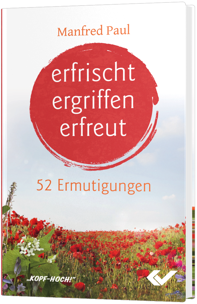 erfrischt - ergriffen - erfreut