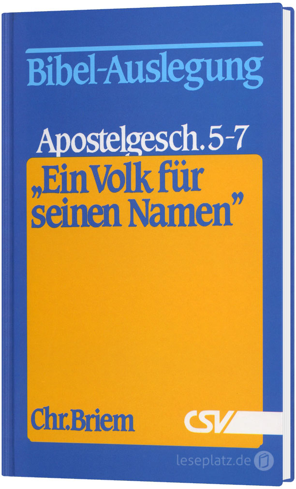 ''Ein Volk für seinen Namen'' Apostelgeschichte 5-7