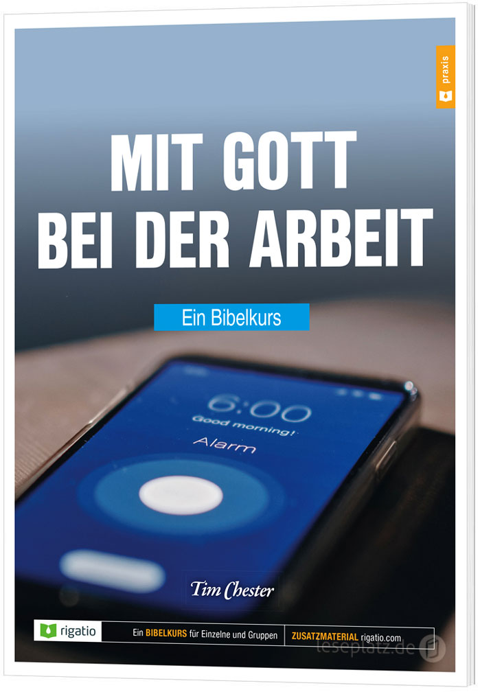 Mit Gott bei der Arbeit