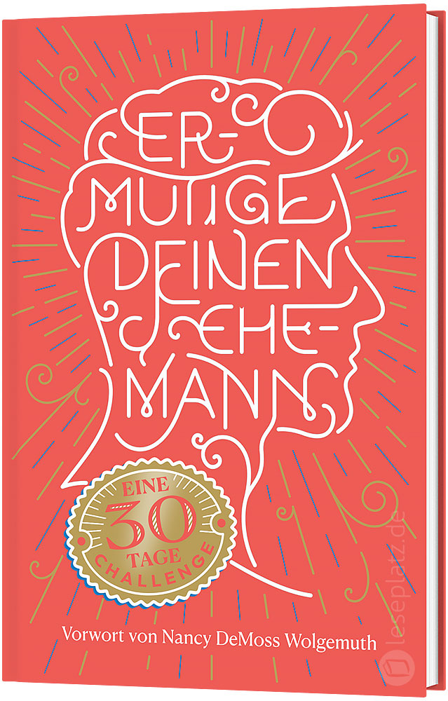 Ermutige deinen Ehemann