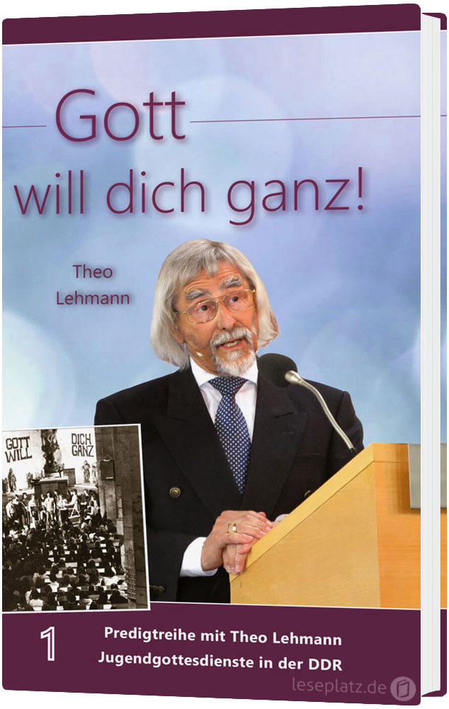 Gott will dich ganz! - Band 1
