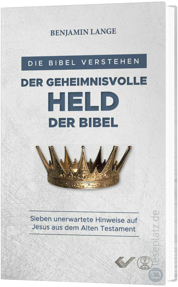 Die Bibel verstehen: Der geheimnisvolle Held der Bibel