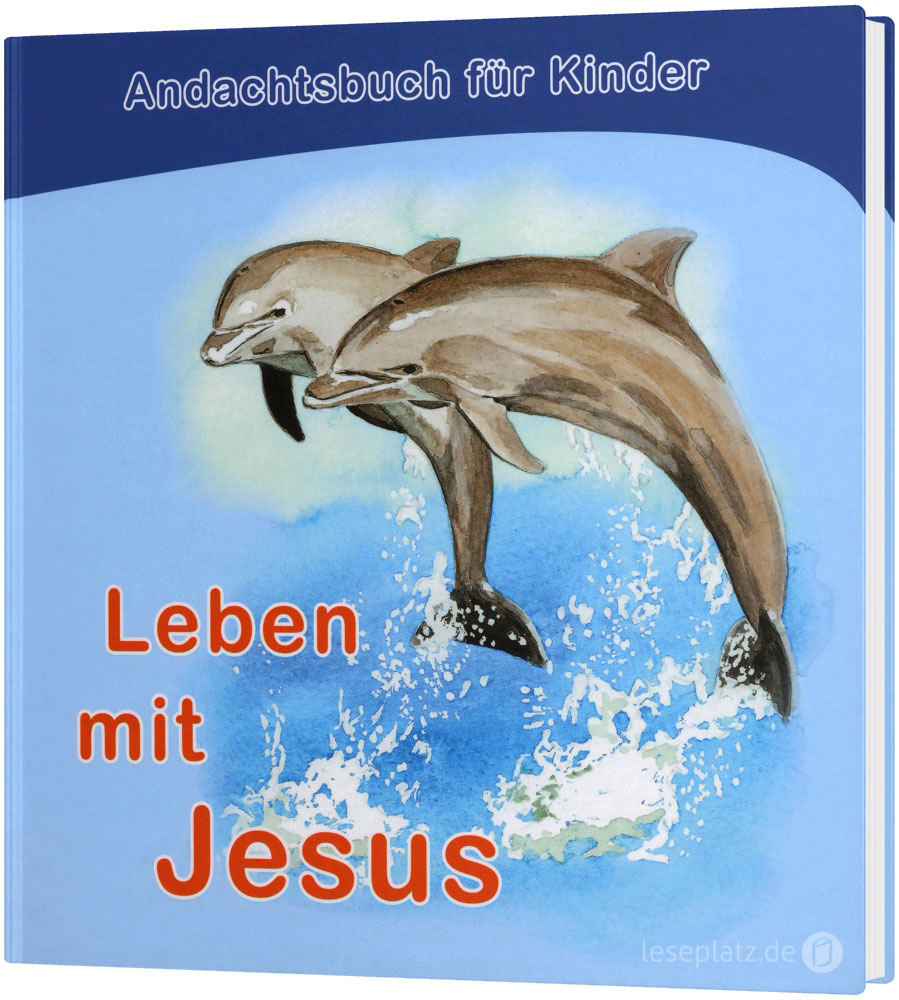 Leben mit Jesus - Andachtsbuch für Kinder