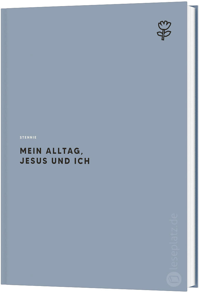 Mein Alltag, Jesus und ich