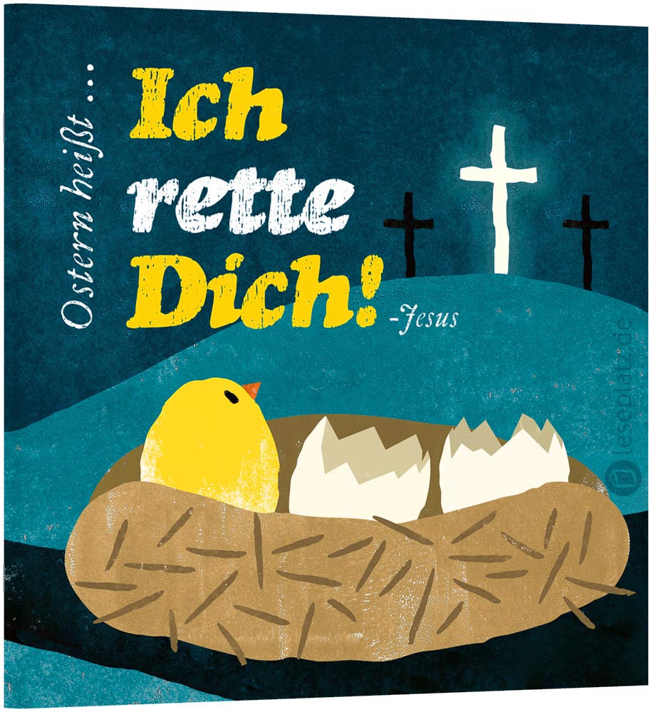 Ostern heißt ... "Ich rette Dich!"