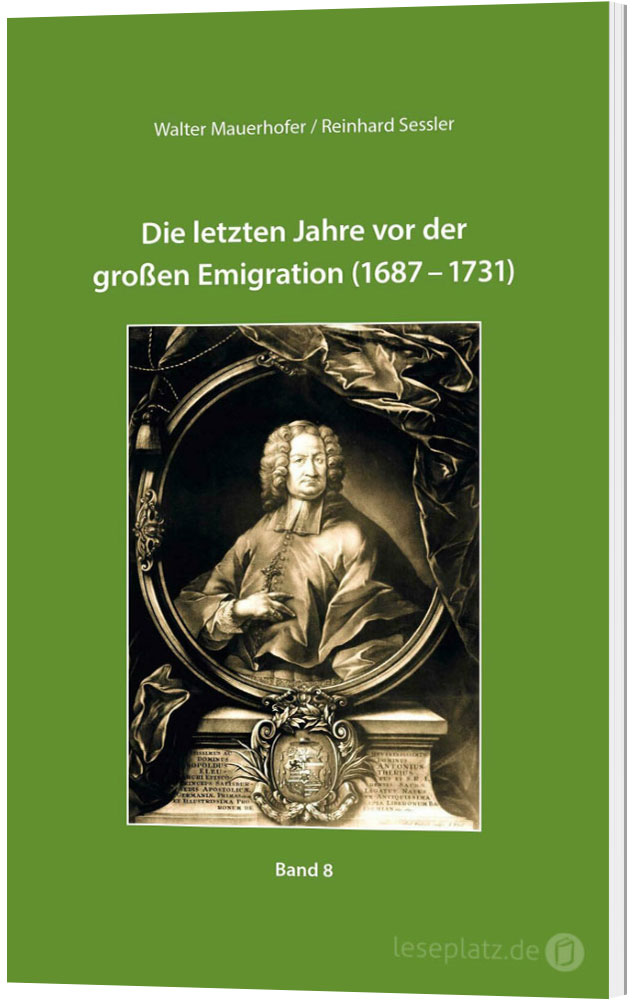 Die letzten Jahre vor der großen Emigration (1687-1731)