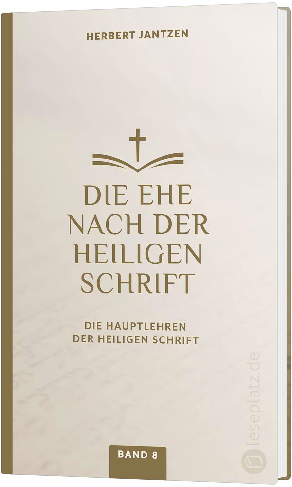 Die Ehe nach der Heiligen Schrift