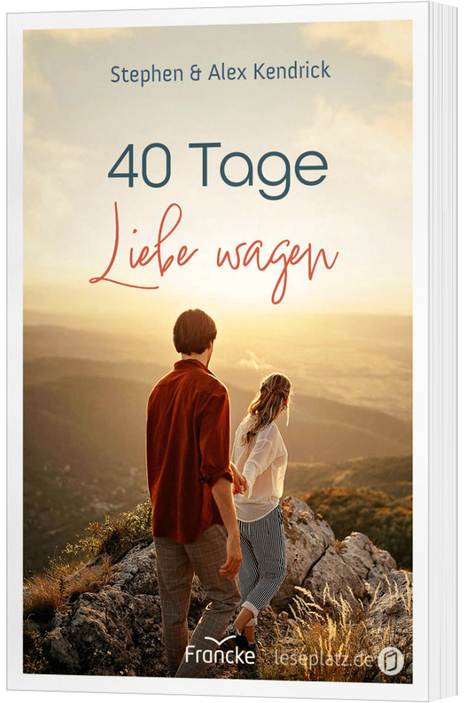 40 Tage Liebe wagen