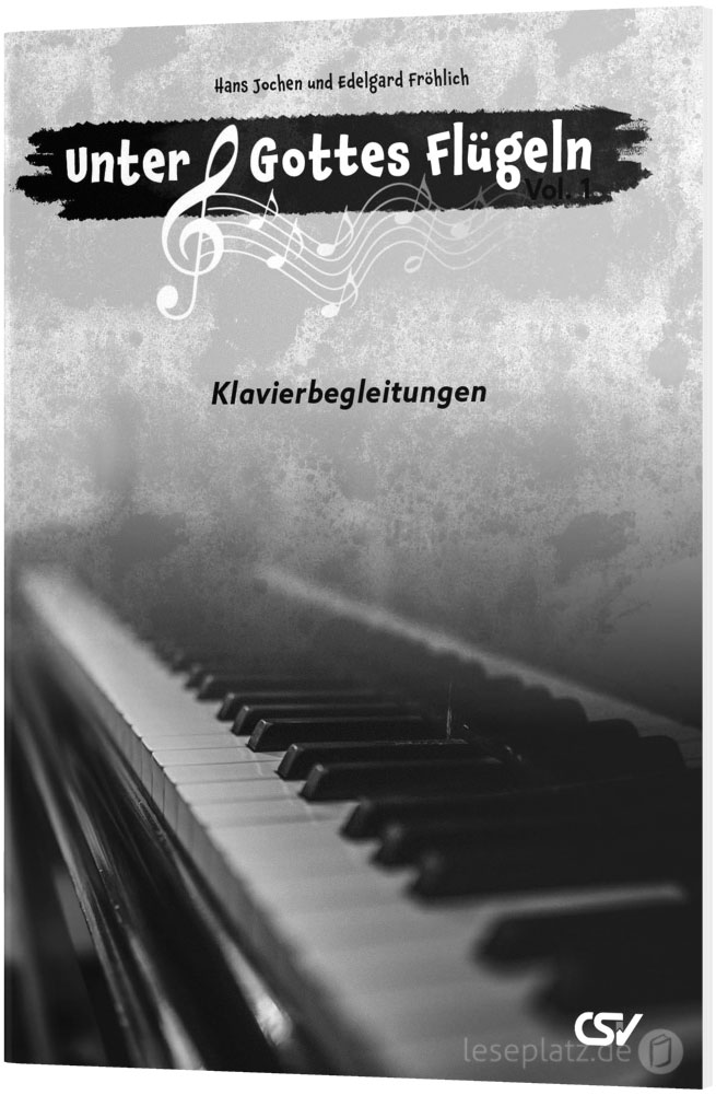 Unter Gottes Flügeln – Vol. 1 - Klavierbegleitungen