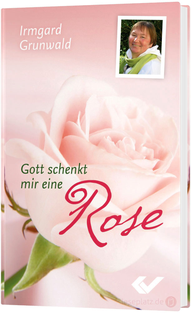 Gott schenkt mir eine Rose