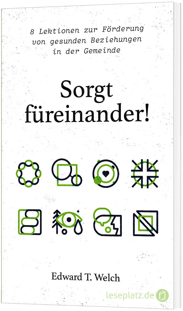 Sorgt füreinander!