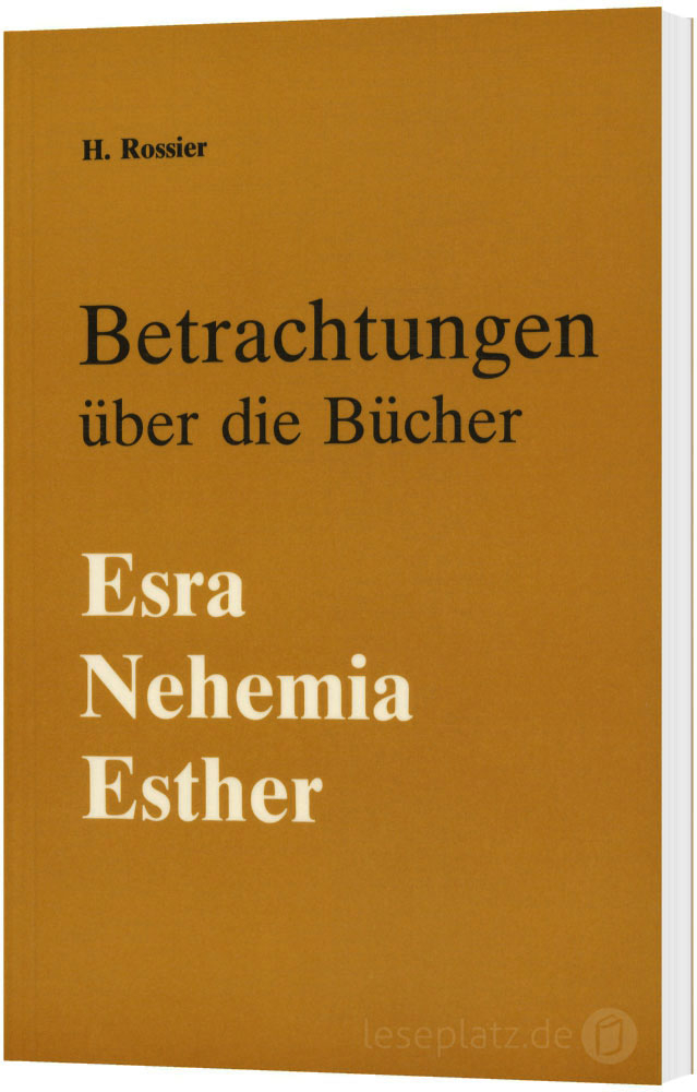 Betrachtungen über die Bücher Esra, Nehemia und Esther