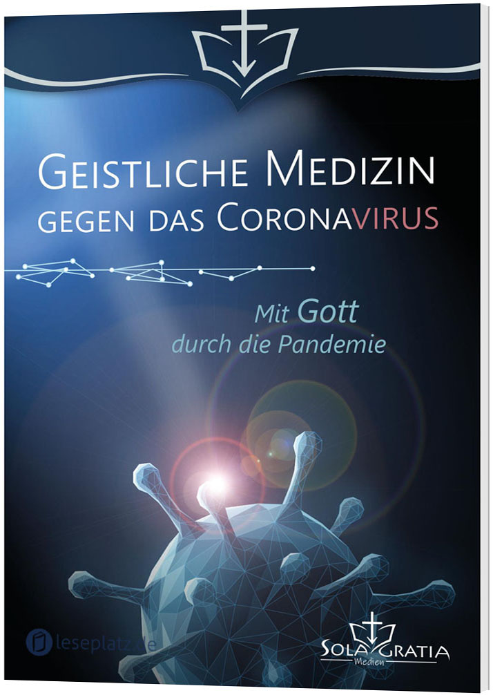 Geistliche Medizin gegen das Coronavirus