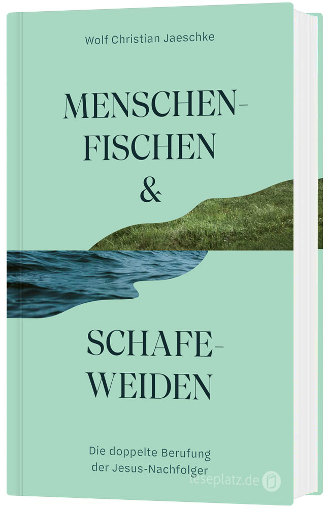 Menschenfischen & Schafeweiden