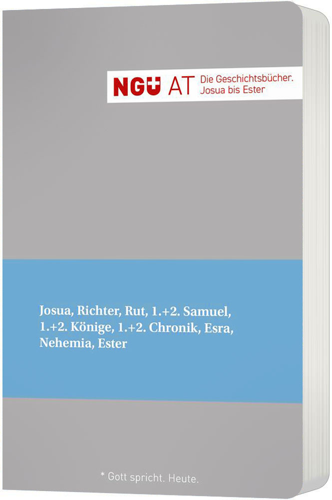 NGÜ - Die Geschichtsbücher: Josua bis Ester