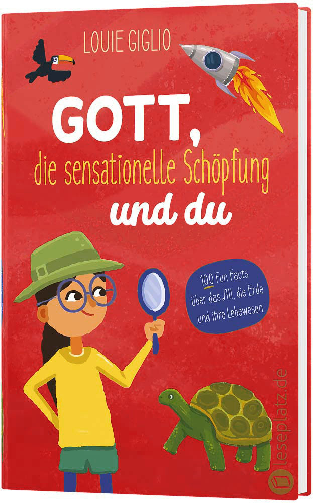 Gott, die sensationelle Schöpfung und du