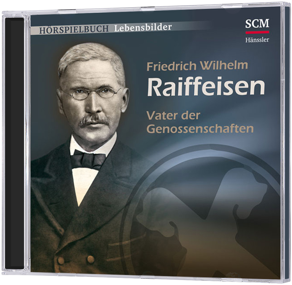 Friedrich Wilhelm Raiffeisen - Hörspielbuch