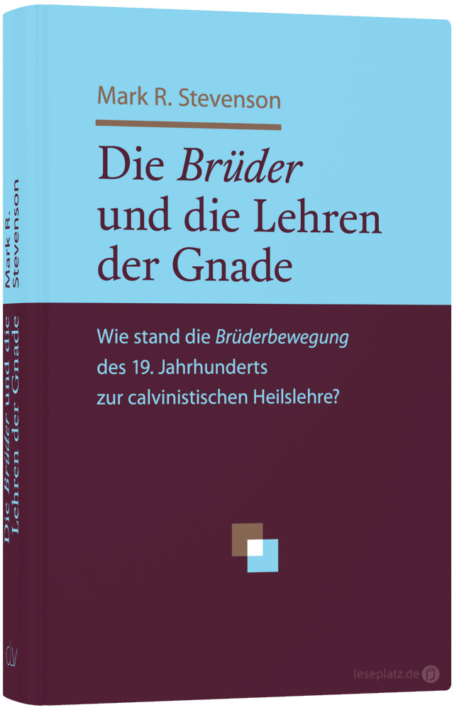 Die Brüder und die Lehren der Gnade