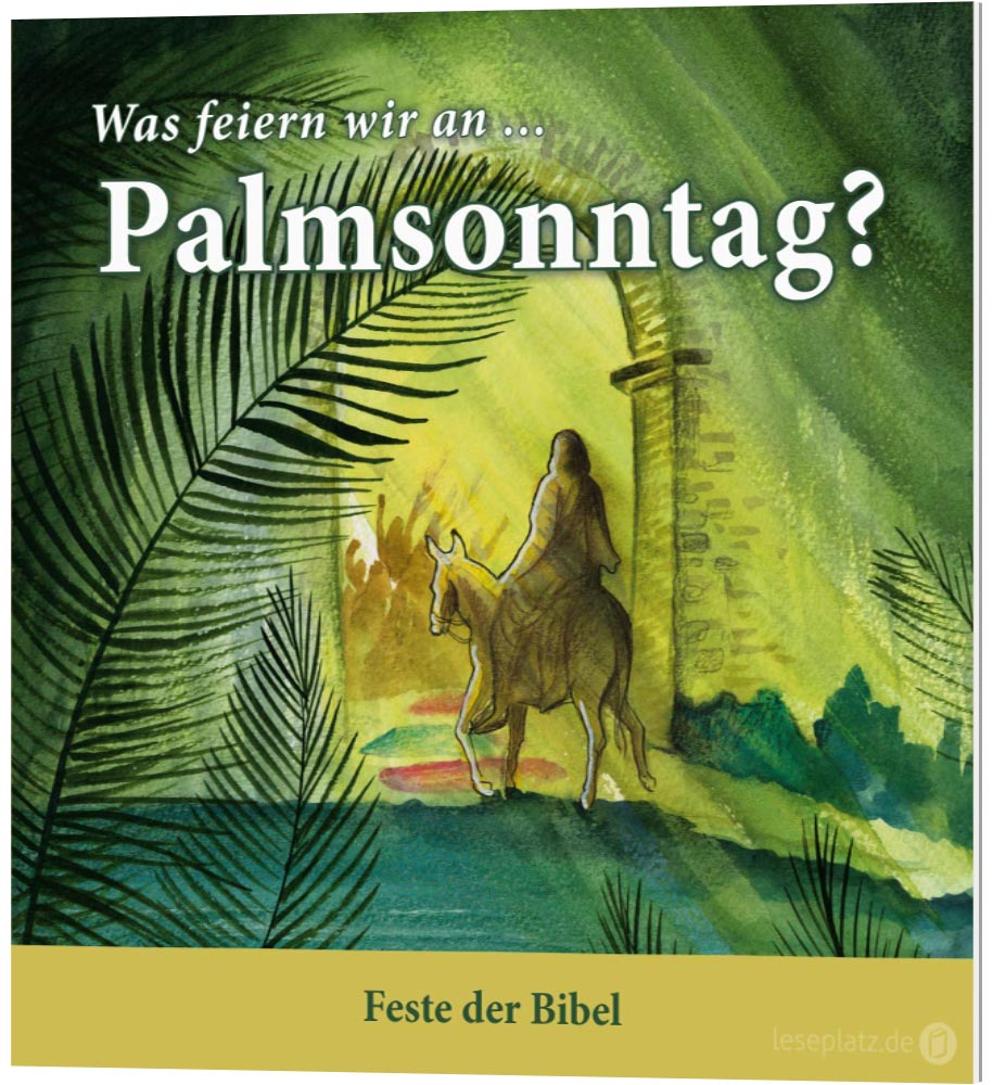 Was feiern wir an ... Psalmsonntag?
