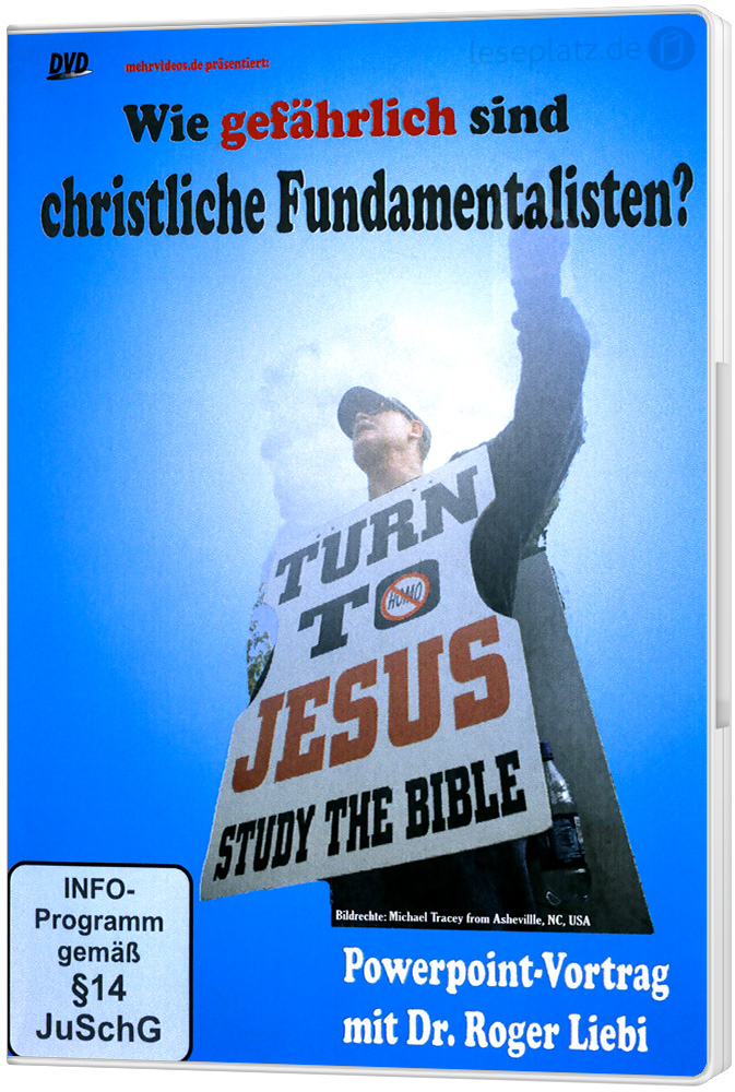 Wie gefährlich sind christliche Fundamentalisten? - DVD Powerpoint-Vortrag von Dr. Roger Liebi