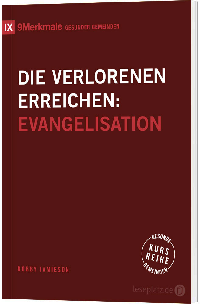 Die Verlorenen erreichen: Evangelisation