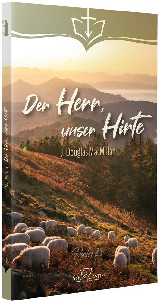 Der Herr, unser Hirte