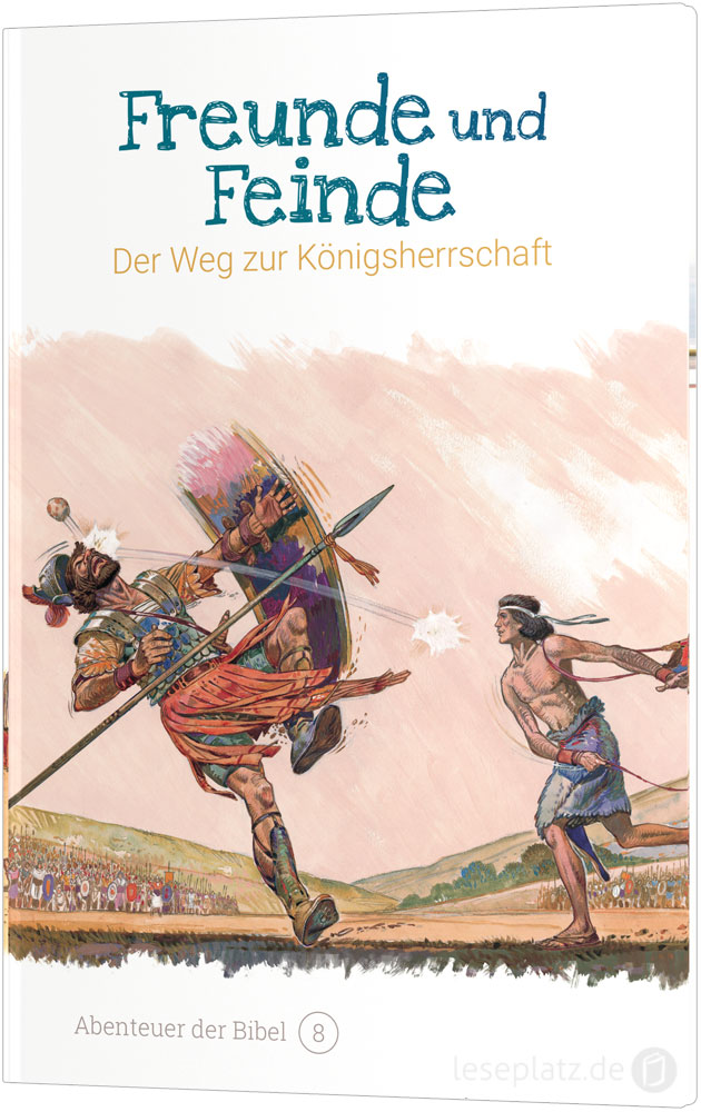 Freunde und Feinde – Der Weg zur Königsherrschaft (8)