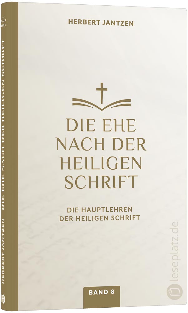 Die Ehe nach der Heiligen Schrift