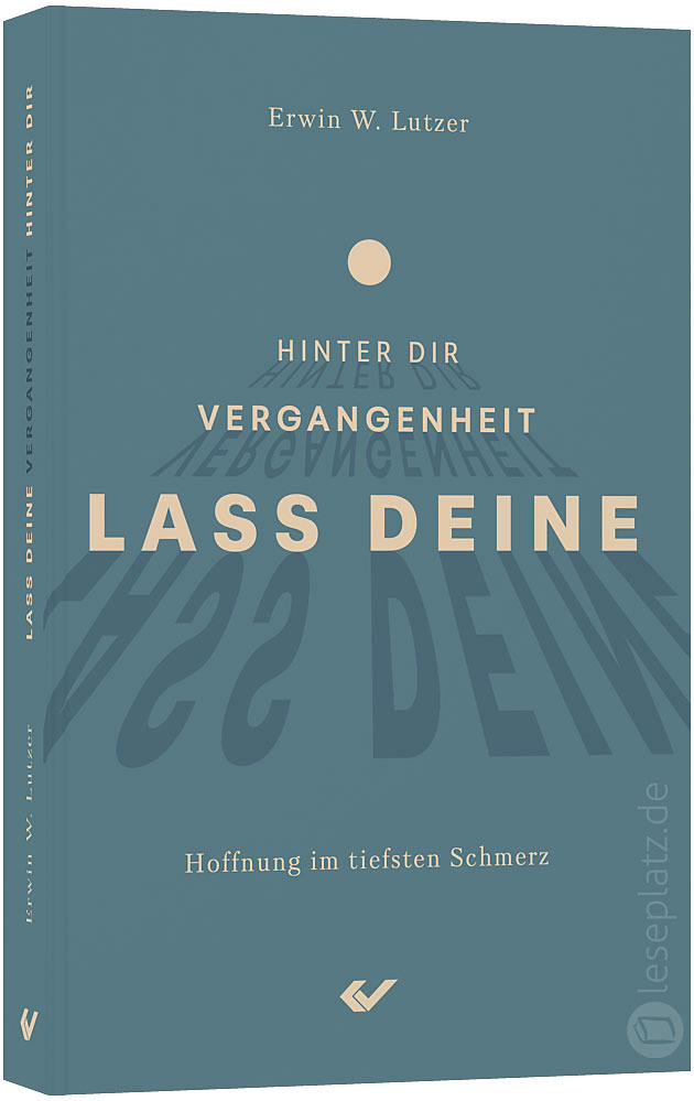 Lass deine Vergangenheit hinter dir